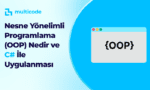 Nesne Yönelimli Programlama (OOP) Nedir ve C# İle Uygulanması