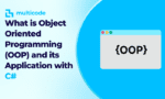 What is Objsect Oriented Programming (OOP) and its Application with C#