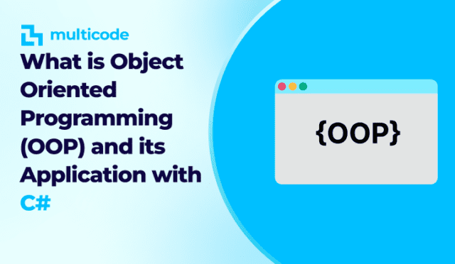 What is OOP(Object Oriented Programming) and its Application with C#