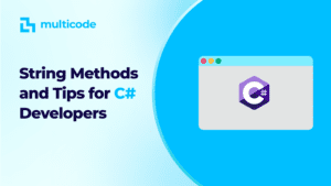 String Methods and Tips for C# Developers