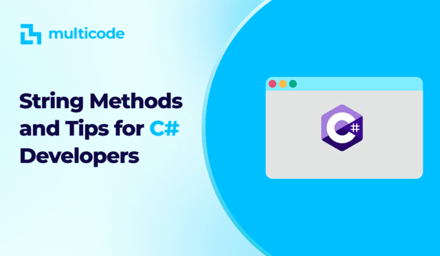 String Methods and Tips for C# Developers