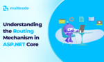Understanding the Routing Mechanism in ASP.NET Core