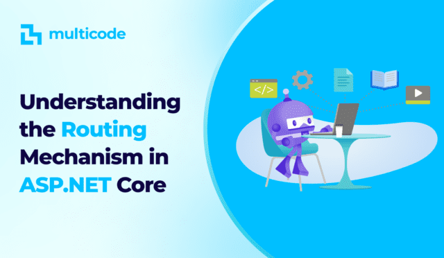 Understanding the Routing Mechanism in ASP.NET Core